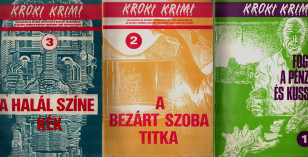 Richard Deming, Jack Ritchie, Jack Sharkei - Kroki Krimi: Fogd a pnzt s kuss, A bezrt szoba titka, A hall szne kk.
