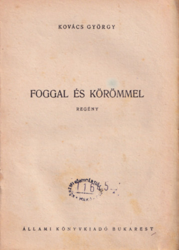 Kovcs Gyrgy - Foggal s krmmel