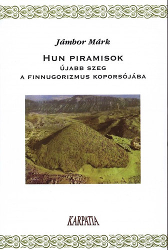 J�mbor M�rk - Hun piramisok
