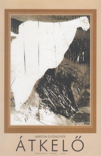 Márton Gyöngyvér - Átkelő (dedikált)