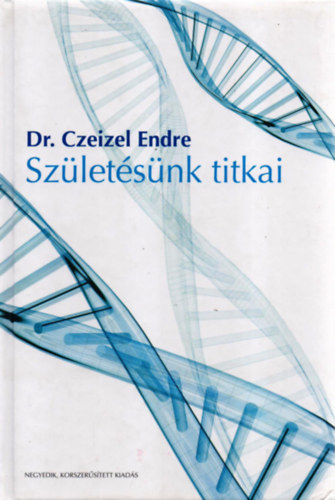 Dr. Czeizel Endre - Szletsnk titkai