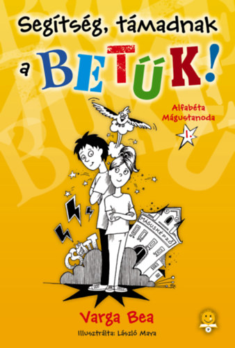 Varga Bea - Segítség, támadnak a betűk!