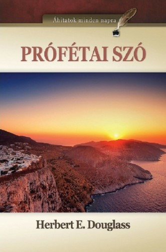 Herbert E. Douglass - Prftai sz