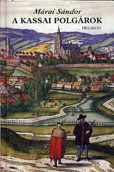 Márai Sándor - A kassai polgárok
