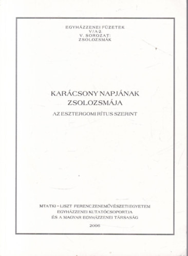 Földváry Miklós István (szerk.) - Karácsony napjának zsolozsmája (az esztergomi rítus szerint)