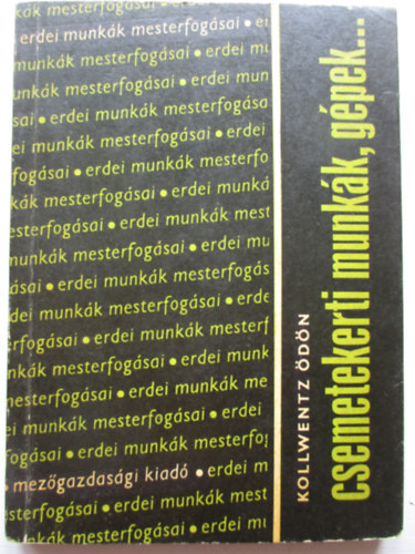 Csemetekerti munkk, gpek...