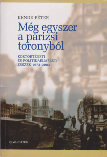 Kende Pter - Mg egyszer a prizsi toronybl