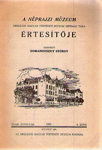 Domanovszky Gyrgy (szerk.) - A Nprajzi Mzeum rtestje - 1941/4.