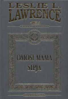 Leslie L. Lawrence - Omosi mama spja (dszkiads)