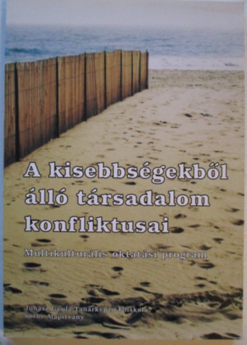 Gombos Jzsef, Kiss Mria Rita - A kisebbsgekbl ll trsadalom konfliktusai (Multikulturlis oktatsi program)