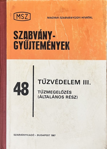 Magyar Szabvnygyi Hivatal - Szabvnygyjtemnyek. 48 Tzvdelem. III. ktet