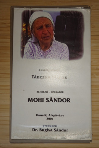 Mohi S�ndor, T�nczos Vilmos - Besz�lget�sek (VHS)