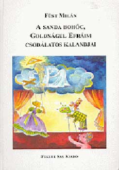 Fst Miln - A sanda bohc, Goldngel Efrim csodlatos kalandjai