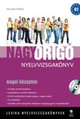 Horvth Mikls, Zsigmond Ildik - Nagy Orig nyelvvizsgaknyv - Angol kzpfok