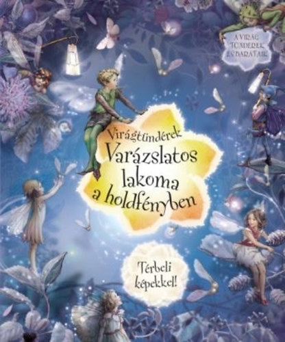 Vir�gt�nd�rek - Var�zslatos lakoma a holdf�nyben