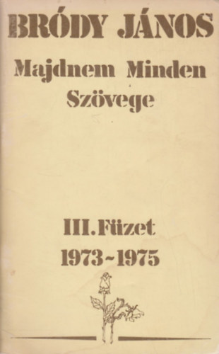 Brdy Jnos - Brdy Jnos Majdnem Minden Szvege III. Fzet 1973-1975
