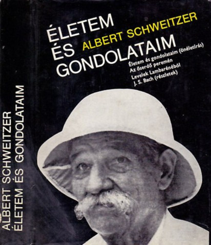 Albert Schweitzer - �letem �s gondolataim (�n�letrajzi �r�sok)