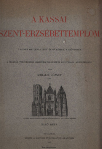 Mihalik J�zsef - A kassai Szent-Erzs�bettemplom