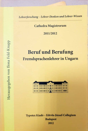 Feld-Knapp Ilona - Beruf und Berufung - Fremdsprachenlehrer in Ungarn