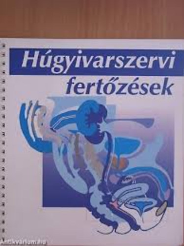 Dr. Ludwig Endre (szerk); Romics Imre (szerk.) - Hgyivarszervi fertzsek