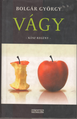 Bolgr Gyrgy - Vgy - Ksz regny