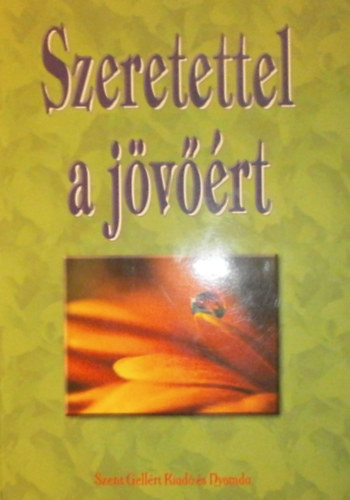 Vidovszky G�bor (szerk.) - Szeretettel a j�v��rt