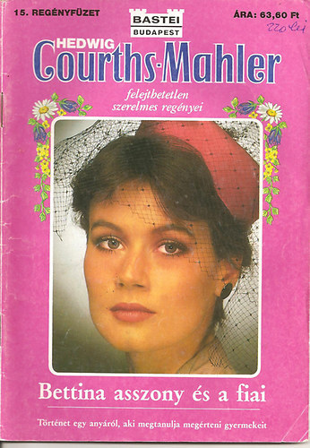 Hedvig Courths-Mahler - Bettina asszony s a fiai