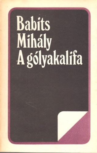 Babits Mihály - A gólyakalifa