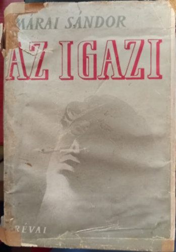 Márai Sándor - Az igazi (I. kiadás)