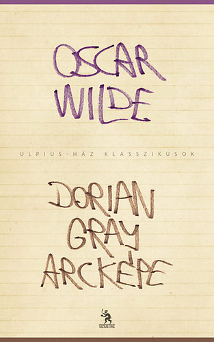 Oscar Wilde - Dorian Gray arcképe