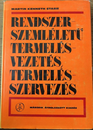 Martin Kenneth Starr - Rendszerszeml�let� termel�svezet�s, termel�sszervez�s