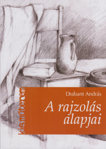 Drabant András - A rajzolás alapjai