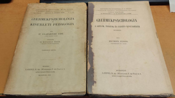 Dr. Claparde Ede, Pethes Jnos - Gyermekpszicholgia s ksrleti pedaggia + Gyermekpsychologia a szlk, tanitk, s tanit-nvendkek szmra (2 ktet)
