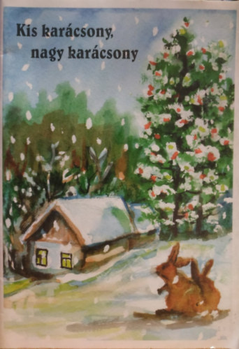 Jrmezei Tamsn (sszelltotta), Gubnyi Eszter (illus.) - Kis karcsony, nagy karcsony (Bels cmlapon: Kiskarcsony, Nagykarcsony)