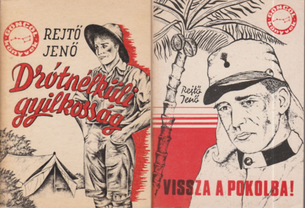 Rejtő Jenő - 2 db. Göncöl-könyvek (Drótnélküli gyilkosság + Vissza a pokolba!)