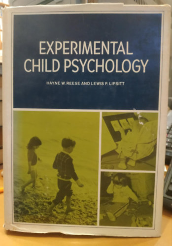 Hayne W. Reese, Lewis P. Lipsitt - Experimental child psychology (Ksrleti gyermekpszicholgia)