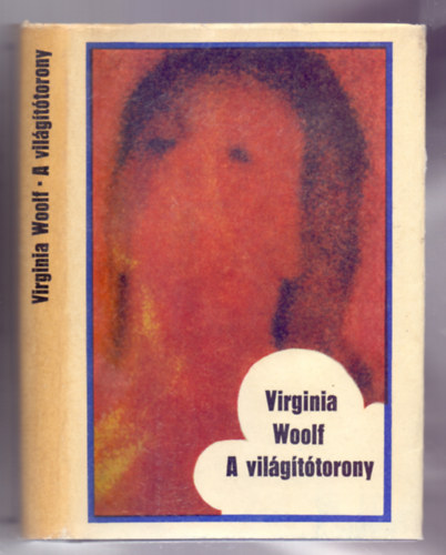 Wirginia Woolf - A vil�g�t�torony (To the Lighthouse)