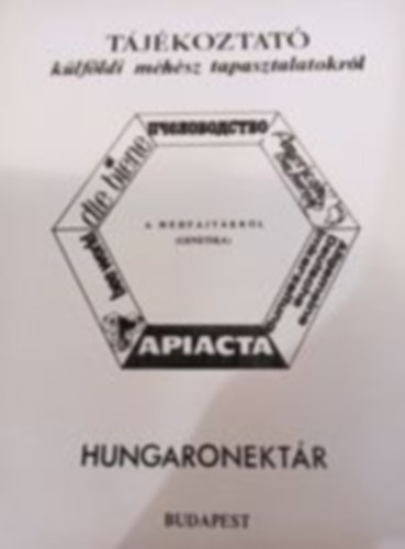 Nikovitz Antal (szerk.) - A méhfajtákról - Tájékoztató külföldi méhész tapasztalatokról - Hungaronektár