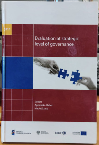 Agnieszka Haber, Maciej Szalaj - Evaluation at strategic level of governance (rtkels a kormnyzs stratgiai szintjn)