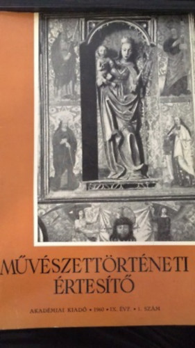 Fülep Lajos (szerk.) - Művészettörténeti értesítő 1960. IX. évf. 1. szám