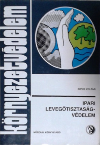 Sipos Zoltn - Ipari levegtisztasgvdelem