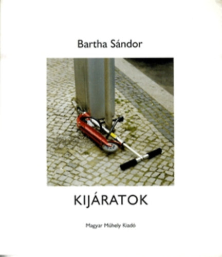 Bartha Sndor - Kijratok