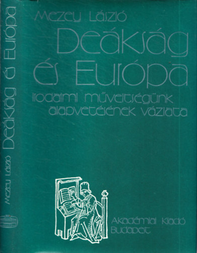 Mezey László - Deákság és Európa