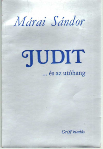 Mrai Sndor - Judit-...s az uthang