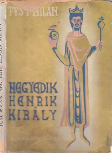 Füst Milán - Negyedik Henrik király (I. kiadás)