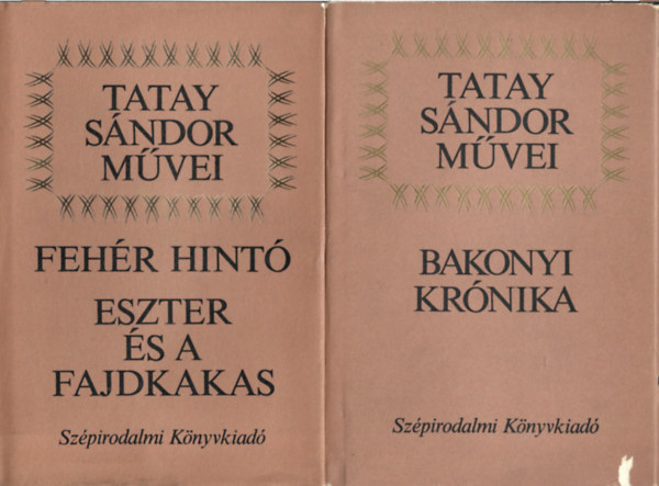 Tatay Sándor - 2 db könyv, Fehér hintó - Eszter és a fajdkakas, Bakonyi krónika