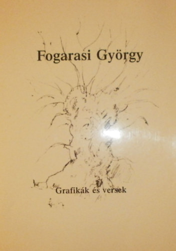 Fogarasi Gy�rgy - Grafik�k �s versek