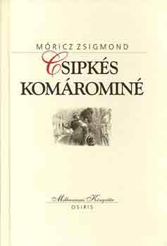Mricz Zsigmond - Csipks Komromin