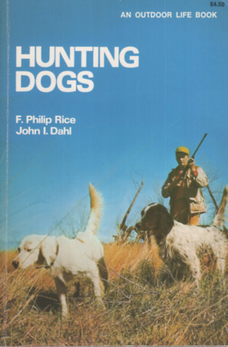 F. Philip Rice, John I. Dahl - Hunting Dogs