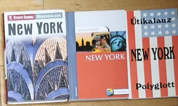 Christine Metzger, Eric Bailey, Ruth Bailey - 3db New York útikalauz - New York-Polyglott, New York-Útravaló, New York-Nyitott Szemmel-Városkalauz